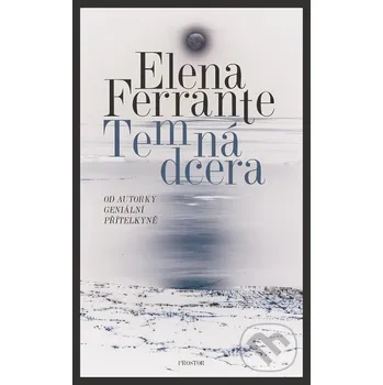 Temná dcera - Elena Ferrante Prostor