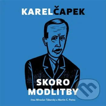Skoro modlitby - Karel Čapek Biblion
