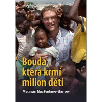 Bouda, která krmí milion dětí - Magnus MacFarlane-Barrow
