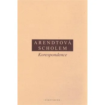Korespondence - Gershom Scholem, Hannah Arendtová