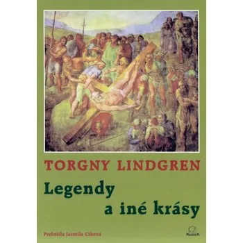 Torgny Lindgren Legendy a iné krásy Stav: Nová - lehce poškozená