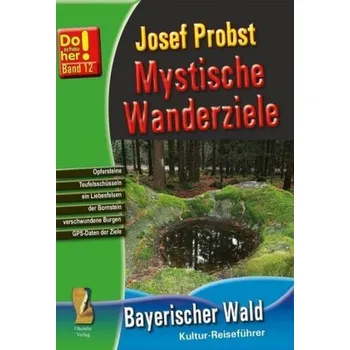 Cestování Mystische Wanderziele - Probst, Josef