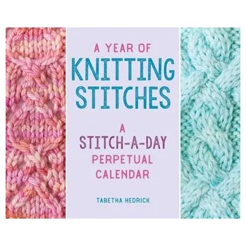 A Year of Knitting Stitches - Hedrick, Tabetha