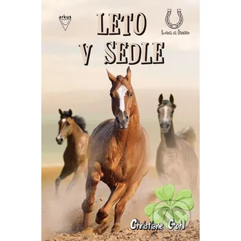 Leto v sedle - Christiane Gohl Arkus