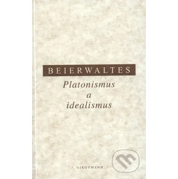 Platonismus a idealismus - Wernwr Beierwaltes OIKOYMENH