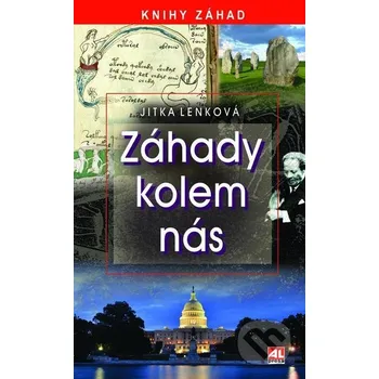 Záhady kolem nás - Jitka Lenková Alpress