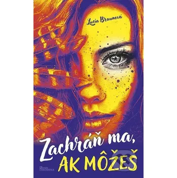 Zachráň ma, ak môžeš - Lucia Braunová Naše vojsko