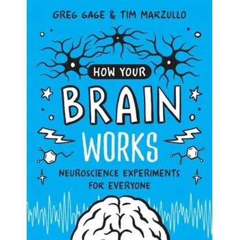 Kniha How Your Brain Works - Gage, Greg; Marzullo, Tim