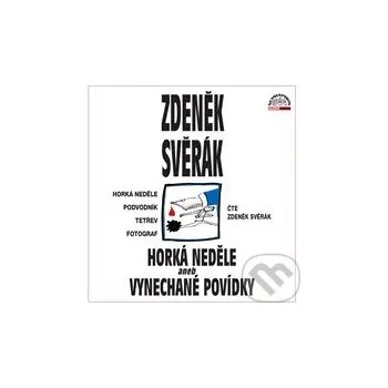 Horká neděle aneb Vynechané povídky - Zdeněk Svěrák Supraphon