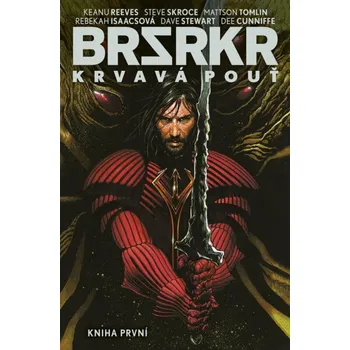 Komiks pro dospělé BRSRKR Krvavá pouť - Keanu Reeves