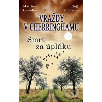 Kniha Vraždy v Cherringhamu - Smrt za úplňku - Matthew Costello, Richards Neil Alpress