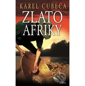 Kniha Zlato Afriky - Karel Cubeca Alpress