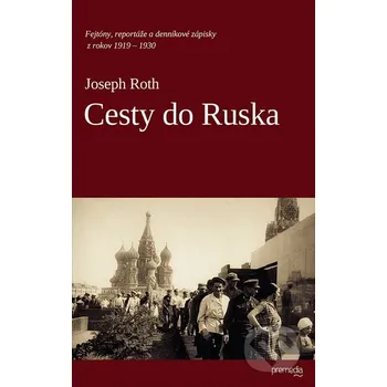 Cesty do Ruska - Joseph Roth Premedia