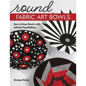 Round Fabric Art Bowls - Fisher, Kirsten