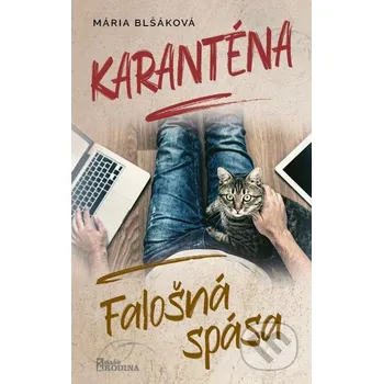 Karanténa - Falošná spása - Mária Blšáková Naše vojsko