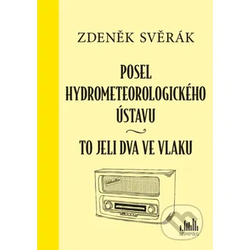 Kniha Posel hydrometeorologického ústavu - Zdeněk Svěrák Grada