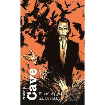Kniha Píseň z pytlíku na zvratky - Nick Cave Argo