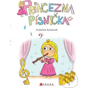 Princezna Písnička - František Zacharník CPRESS