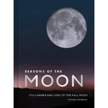 Seasons of the Moon - Carabetta, Michael