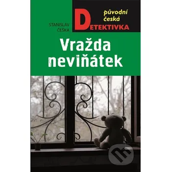 Vražda neviňátek - Stanislav Češka Moba