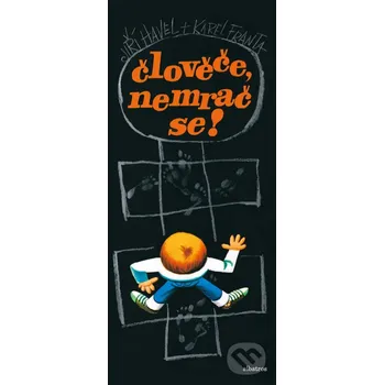 Kniha Člověče, nemrač se! - Jiří Havel, Karel Franta (ilustrátor) Albatros SK