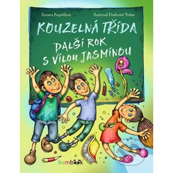 Kniha Kouzelná třída – další rok s vílou Jasmínou - Zuzana Pospíšilová, Drahomír Trsťan (ilustrátor) Grada
