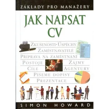 Osobní rozvoj Simon Howard Jak napsat CV Stav: Použité zboží - běžné opotřebení