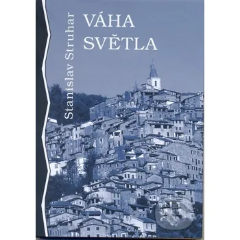 Váha světla - Stanislav Struhar Volvox Globator