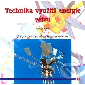 Kniha Technika využití energie větru - Horst Crome Hel