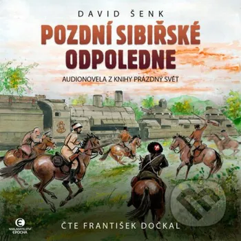 Pozdní sibiřské odpoledne - David Šenk Epocha