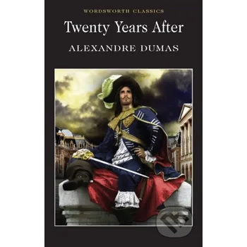 Twenty Years After - Alexandre Dumas Wordsworth