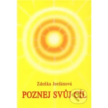 Poznej svůj cíl - Zdeňka Jordánová Vodnář