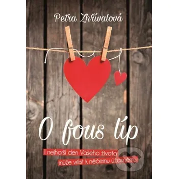 Kniha O fous líp - Petra Zhřívalová XYZ