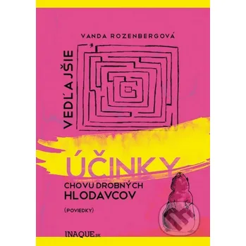 Vedľajšie účinky chovu drobných hlodavcov - Vanda Rozenbergová Premedia