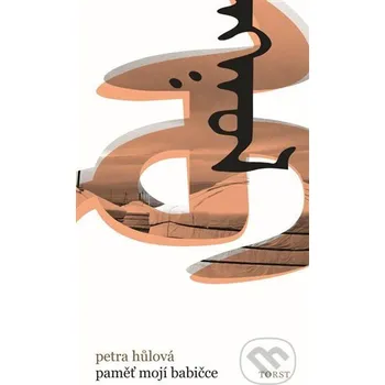 Kniha Paměť mojí babičce - Petra Hůlová