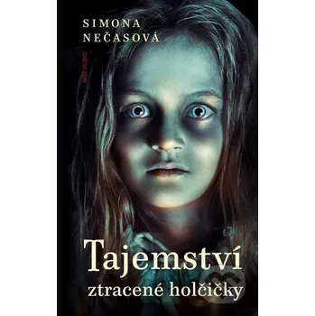 Tajemství ztracené holčičky - Simona Nečasová Naše vojsko