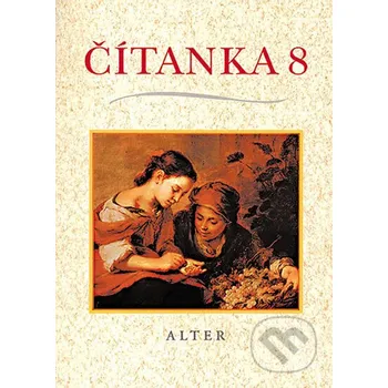 Kniha Čítanka 8 - M. Horáčková a kolektiv Alter