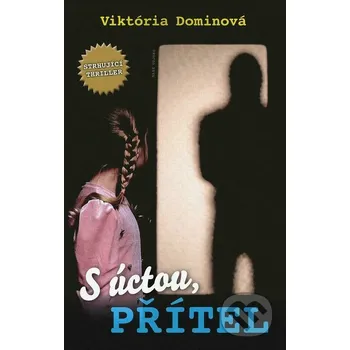 S úctou, Přítel - Viktória Dominová Naše vojsko
