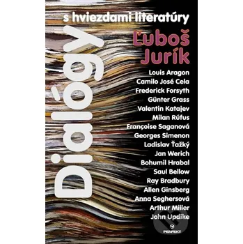 Kniha Dialógy s hviezdami literatúry - Ľuboš Jurík Perfekt