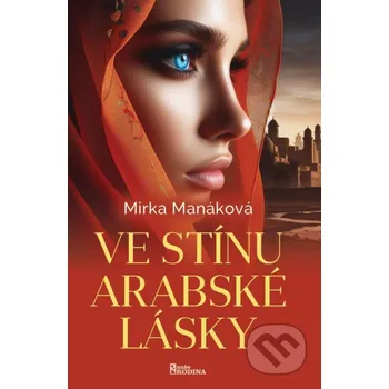 Ve stínu arabské lásky - Mirka Manáková Naše vojsko