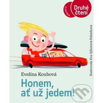 Kniha Honem, ať už jedem! - Evelína Koubová, Eva Sýkorová-Pekárková (ilustrátor) Albatros SK