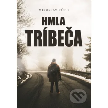 Kniha Hmla Tríbeča - Miroslav Tóth Miroslav Tóth