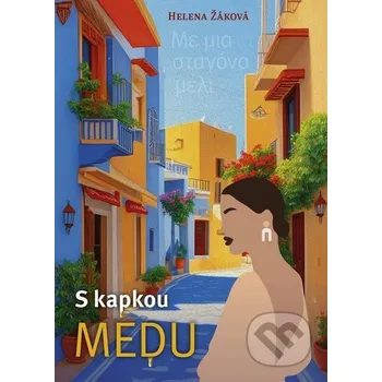 S kapkou medu - Helena Žáková Naše vojsko