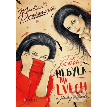 Kniha Jak jsem nebyla na Lvech a jiné příhody - Martina Preissová CPRESS