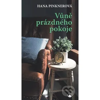 Vůně prázdného pokoje - Hana Pinknerová Karmelitánské nakladatelství