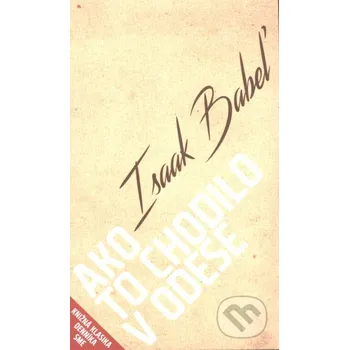 Kniha Ako to chodilo v Odese - Isaak Babel Petit Press