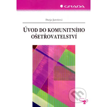 Kniha Úvod do komunitního ošetřovatelství - Darja Jarošová Grada