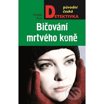 Bičování mrtvého koně - Roman Cílek Moba