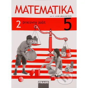 Přírodní věda Matematika 5 - Pracovný zošit 2. diel - Milan Hejný Fraus