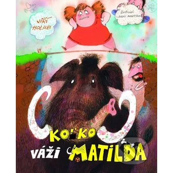 Kniha Koľko váži Matilda - Jiří Holub Perfekt